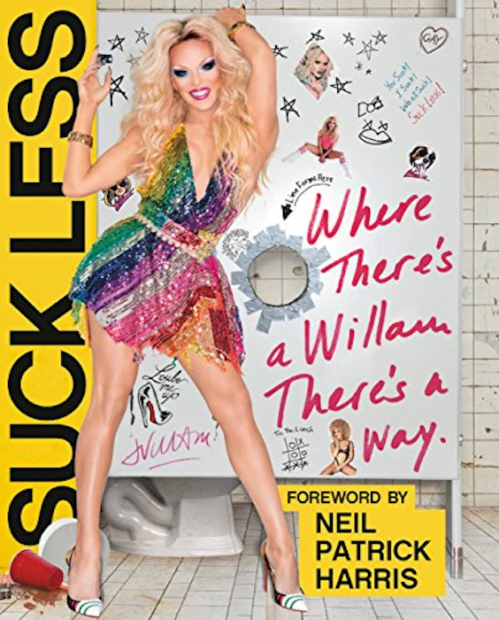 Willam Belli Suck Less: Where There's a Willam, There's a Way Translation missing: en-GB.activerecord.decorators.item_part_image/alt