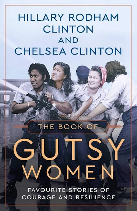 Hillary Rodham Clinton The Book of Gutsy Women: Favourite Stories of Courage and Resilience Translation missing: en-GB.activerecord.decorators.item_part_image/alt