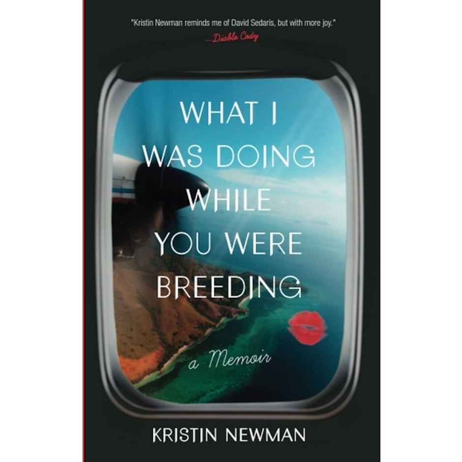 Kristin Newman What I Was Doing While You Were Breeding: A Memoir Translation missing: en-GB.activerecord.decorators.item_part_image/alt