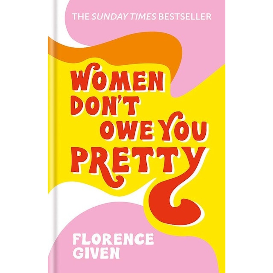 Florence Given Women Don't Owe You Pretty Translation missing: en-GB.activerecord.decorators.item_part_image/alt