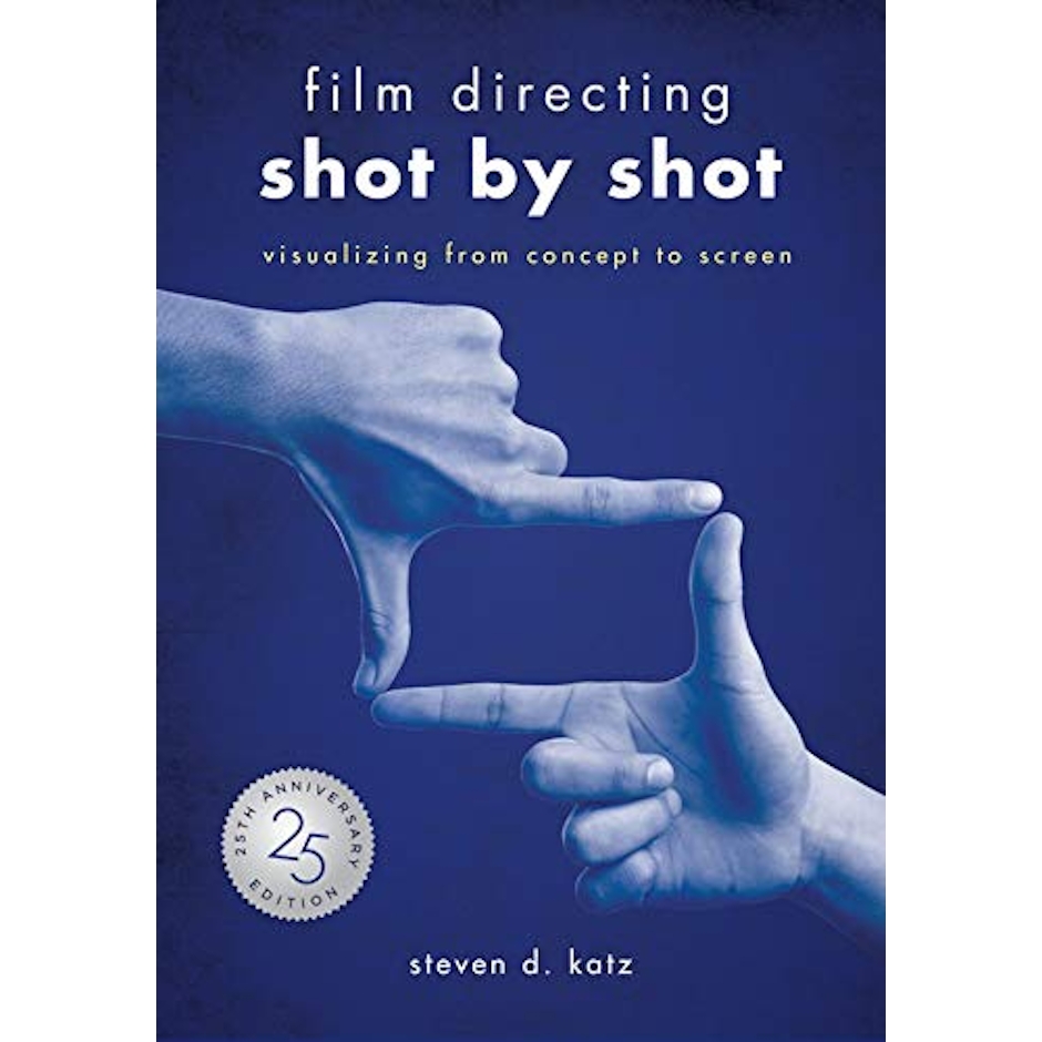 Steve D. Katz Film Directing: Shot by Shot - 25th Anniversary Edition Translation missing: en-GB.activerecord.decorators.item_part_image/alt