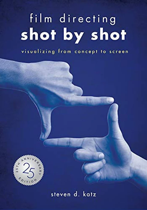 Steve D. Katz Film Directing: Shot by Shot - 25th Anniversary Edition Translation missing: en-GB.activerecord.decorators.item_part_image/alt