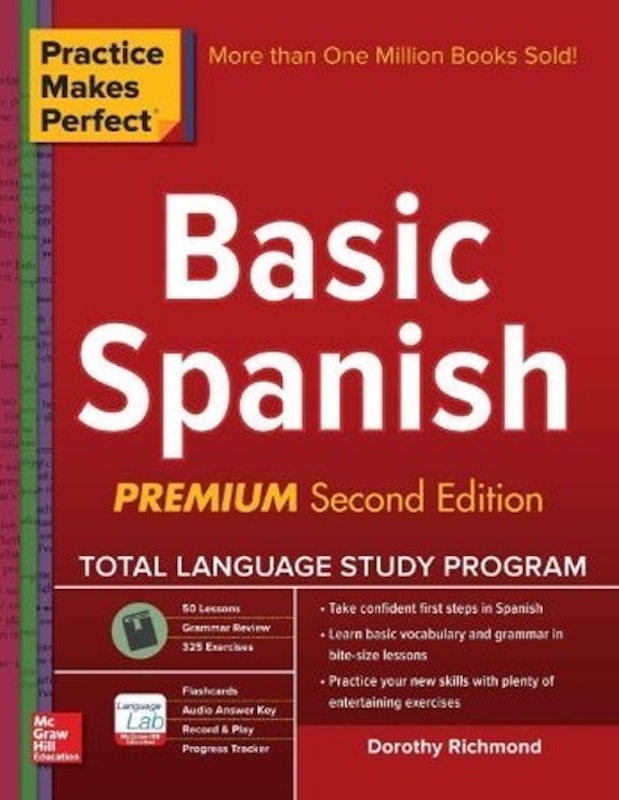 10. Practice Makes Perfect Basic Spanish, Second Edition, by Dorothy Richmond 1