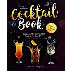 Classic and Modern Cocktail Recipes for Every Day