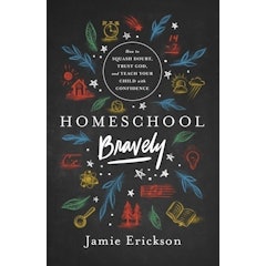 Homeschooling Bravely