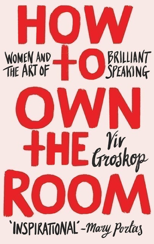 How to Own the Room: Women and the Art of Public Speaking 1