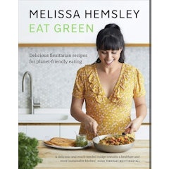 Eat Green: Delicious Flexitarian Recipes for Planet-Friendly Eating