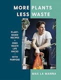 10 Best Zero-Waste Cookbooks UK 2024 | Melissa Hemsley, Max La Manna and More 3