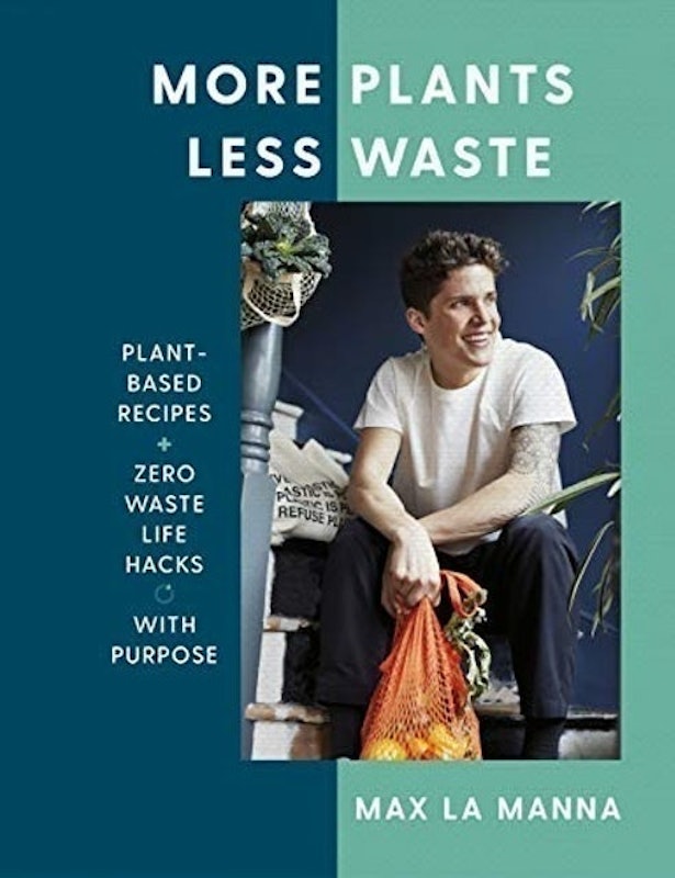 More Plants Less Waste: Plant-Based Recipes + Zero Waste Life Hacks With Purpose 1