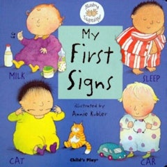 3. Child’s Play My First Signs Illustrated – Annie Kubler