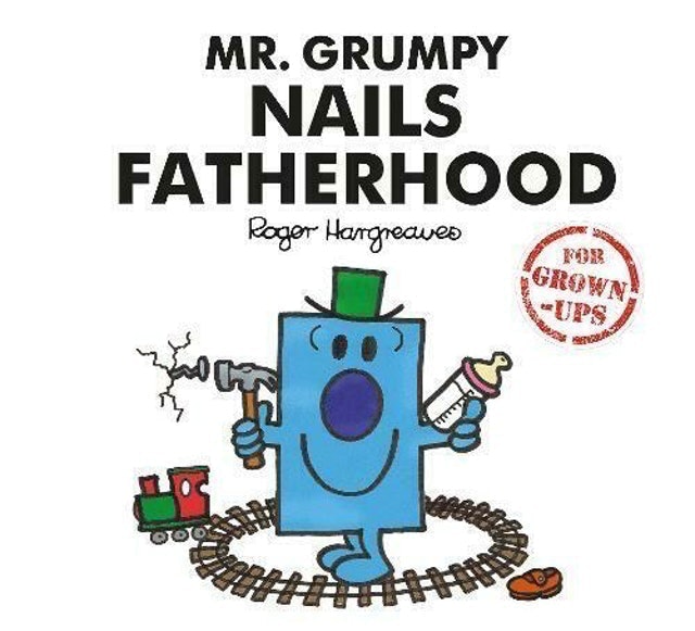 Mr. Grumpy Nails Fatherhood 1