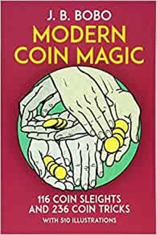 Modern Coin Magic: 116 Coin Sleights and 236 Coin Tricks 1