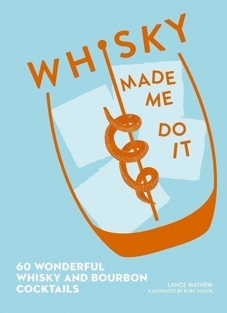 Whisky Made Me Do It 1