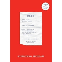 Debt : The First 5000 Years