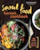 Naomi Imatome-Yun Seoul Food Korean Cookbook: Korean Cooking from Kimchi and Bibimbap to Fried Chicken and Bingsoo 1