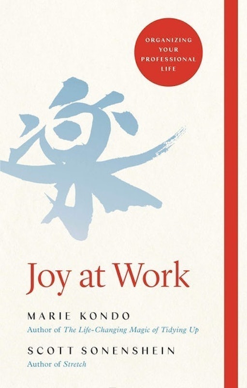 Joy at Work: Organising Your Professional Life 1
