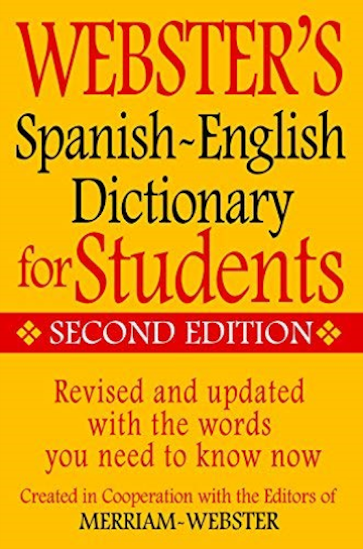 7. Webster’s Spanish-English Dictionary for Students 1