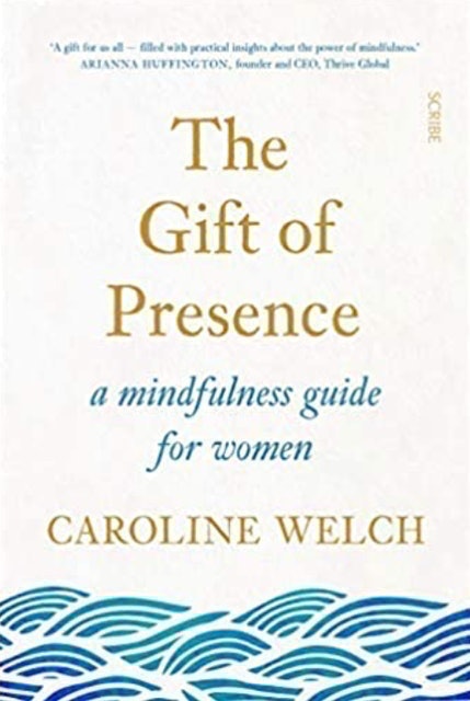 The Gift of Presence: A Mindfulness Guide for Women 1