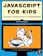 Nick Morgan JavaScript for Kids 1