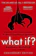 Randall Munroe What If?: Serious Scientific Answers to Absurd Hypothetical Questions 1
