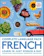 DK Complete Language Pack French: Learn in Just 15 Minutes a Day 1
