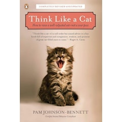Think Like a Cat: How to Raise a Well Adjusted Cat