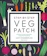 Lucy Chamberlain Step-By-Step Veg Patch: A Foolproof Guide to Every Stage of Growing Fruit and Veg 1