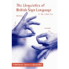 5. The Linguistics of British Sign Language: An Introduction – Rachel Sutton-Spence
