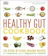 Gavin Pritchard, Maya Gangadharan Healthy Gut Cookbook 1