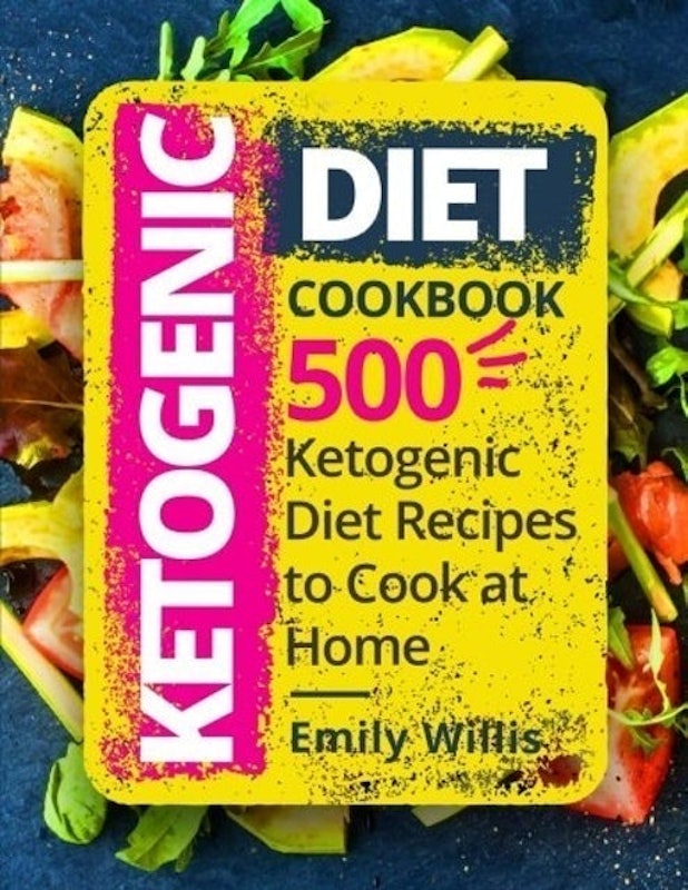 Ketogenic Diet Cookbook: 500 Ketogenic Diet Recipes to Cook at Home 1