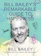 Bill Bailey Bill Bailey's Remarkable Guide to Happiness 1