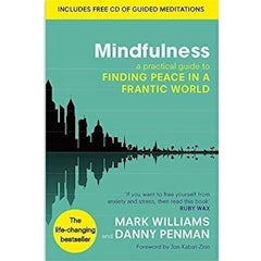 Mindfulness: A Practical Guide to Finding Peace in a Frantic World