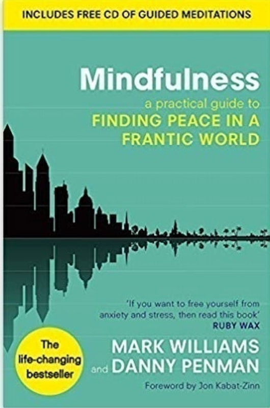 Mindfulness: A Practical Guide to Finding Peace in a Frantic World 1