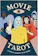 Diana McMahon Collis Movie Tarot: A Hero's Journey in 78 Cards 1