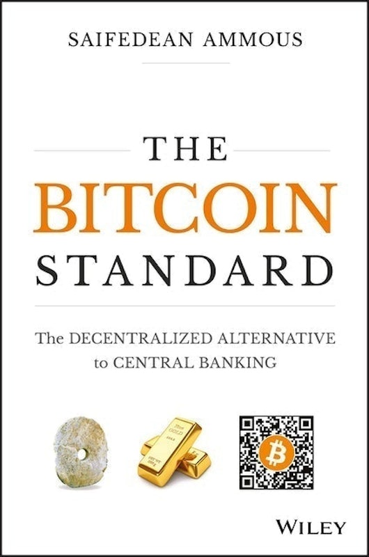 The Bitcoin Standard: The Decentralized Alternative to Central Banking 1