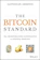 Saifedean Ammous The Bitcoin Standard: The Decentralized Alternative to Central Banking 1