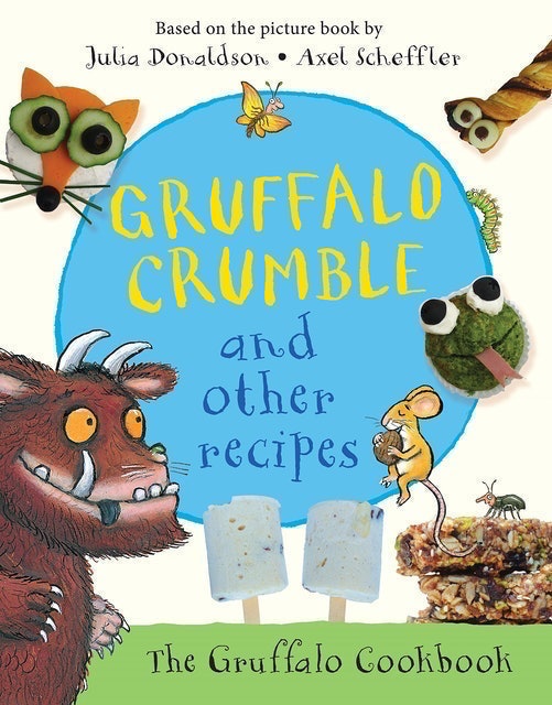 Gruffalo Crumble and Other Recipes: The Gruffalo Cookbook 1