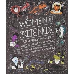 Women in Science: 50 Fearless Pioneers Who Changed the World