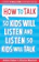 Adele Faber and Elaine Mazlish How To Talk So Kids Will Listen and Listen So Kids Will Talk 1