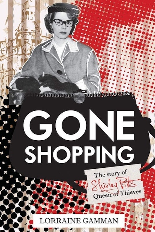Gone Shopping: The Story of Shirley Pitts - Queen of Thieves 1