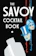 The Savoy Hotel The Savoy Cocktail Book 1