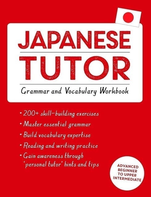 Japanese Tutor: Grammar and Vocabulary Workbook 1