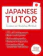 Shin-Ichiro Okajima Japanese Tutor: Grammar and Vocabulary Workbook 1