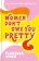 Florence Given Women Don't Owe You Pretty 1
