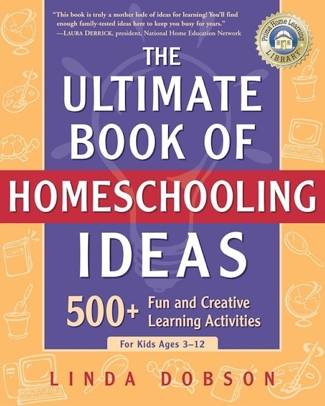 The Ultimate Book of Homeschooling Ideas 1