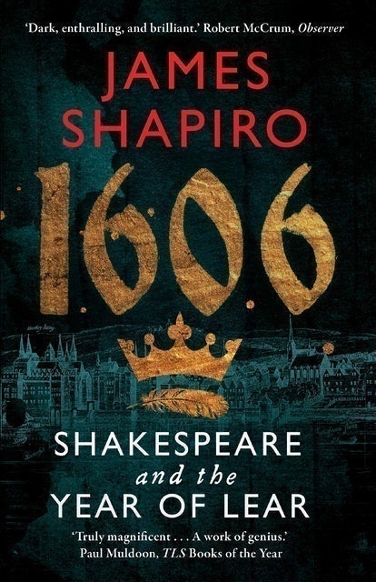 1606: Shakespeare and the Year of Lear 1