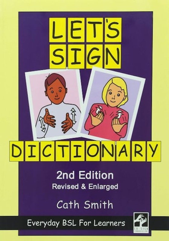 1. Let’s Sign 2nd Edition Dictionary – Cath Smith 1