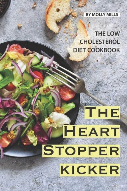 10. Molly Mills – The Heart Stopper Kicker: The Low Cholesterol Diet Cookbook 1