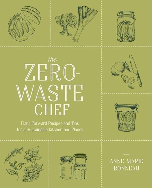 The Zero-Waste Chef: Plant-Forward Recipes and Tips for a Sustainable Kitchen and Planet 1