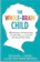 Dr Tina Payne Bryson and Dr Daniel J. Siegel The Whole-Brain Child: 12 Proven Strategies to Nurture Your Child's Developing Mind 1